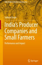 India's Producer Companies and Small Farmers