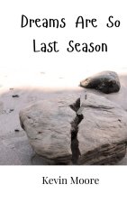Dreams Are So Last Season