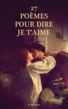 27 Po?mes pour dire Je t'aime