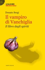 vampiro di Vanchiglia. Il libro degli spiriti