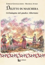 Delitto in maschera. Un'indagine del giudice Albertano