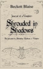 Shrouded in Shadows