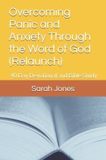 Overcoming Panic and Anxiety Through the Word of God (Relaunch)