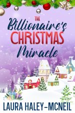 The Billionaire's Christmas Miracle