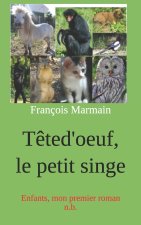 T?ted'oeuf, le petit singe