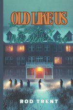 Old Like Us