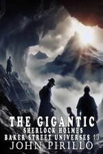 The Sherlock Holmes Gigantic Baker Street Universes 13