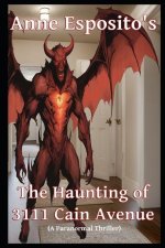 The Haunting of 3111 Cain Avenue