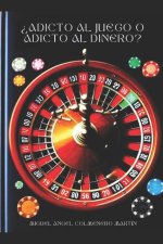 ?Adicto al juego o adicto al dinero?