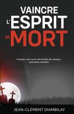Vaincre l'esprit de mort