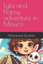 Lyla and Flopsy adventure in Mexico