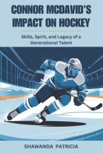 Connor McDavid's Impact on Hockey