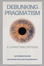 Debunking Pragmatism