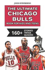 The Ultimate Chicago Bulls Book For Kids And Teens