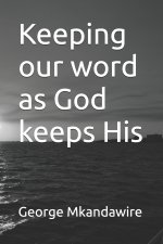 Keeping our word as God keeps His