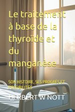 Le traitement ? base de la thyro?de et du mangan?se