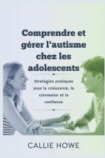 Comprendre et gérer l'autisme chez les adolescents