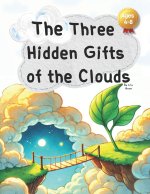 The Three Hidden Gifts of the Clouds