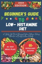 Beginner's Guide to Low-Histamine Diet