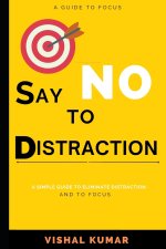Say No to Distraction