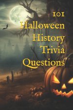 101 Halloween History Trivia Questions