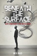 Beneath the Surface