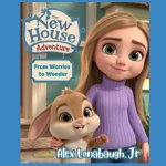The New House Adventure
