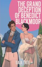 The Grand Deception of Benedict Blackmoor