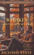 Whiskey and the Autumn Wind