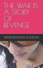 The War Is a Story of Revenge