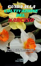 Guida alla Coltivazione del Narciso