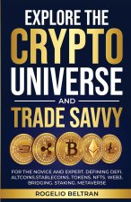 EXPLORE THE CRYPTO UNIVERSE AND TRADE SAVVY