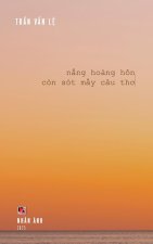 N?ng Ho?ng Hôn C?n Sót M?y Câu Th? (hardcover - color)