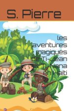 les aventures magiques de Ti-Jean et Ti-Nana en Ha?ti