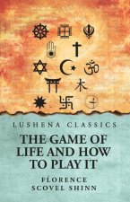 The Game of Life and How to Play It
