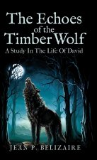 THE ECHOES OF THE TIMBER WOLF