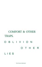 Comfort and Other Traps, Oblivion and Other Lies