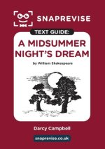 Midsummer Night's Dream by William Shakespeare SnapRevise Text Guide