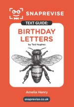 Birthday Letters by Ted Hughes SnapRevise Text Guide
