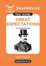 Great Expectations by Charles Dickens SnapRevise Text Guide