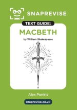 Macbeth by William Shakespeare SnapRevise Text Guide