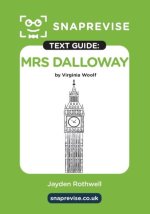 Mrs Dalloway by Virginia Woolf SnapRevise Text Guide