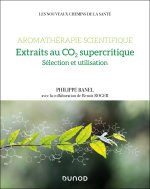 Aromathérapie : extraits CO2 supercritiques et usages thérapeutiques