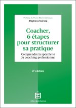 Coacher, 6 étapes pour structurer sa pratique - 2e éd.