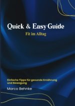 Quick & Easy Guide Fit im Alltag