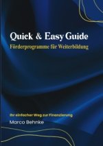 Quick & Easy Guide Förderprogramme für Weiterbildung