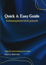 Quick & Easy Guide Zeitmanagement leicht gemacht