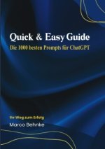 Quick & Easy Guide Die 1000 besten Prompts für ChatGPT