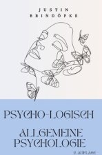 PsYcHo-LoGiScH  Allgemeine Psychologie