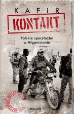 Kontakt. Polskie specsłużby w Afganistanie. Wydawnictwo Bellona
